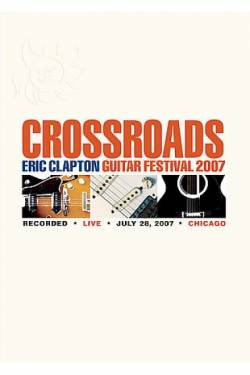 Eric Clapton : Crossroads Guitar Festival 2007